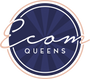 Ecom Queens